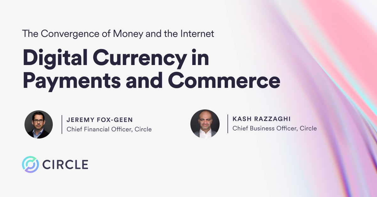 Digital Currency in Payments and Commerce from Circle